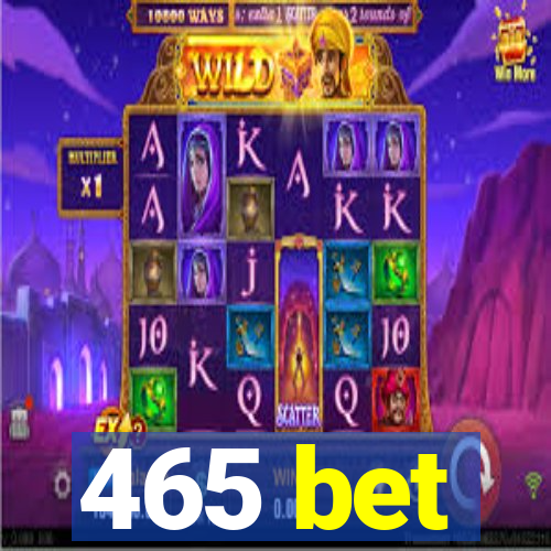 465 bet