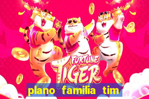 plano familia tim 3 chips