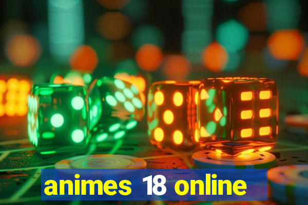 animes 18 online