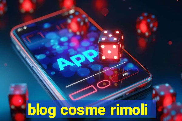 blog cosme rimoli