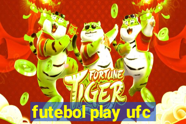 futebol play ufc