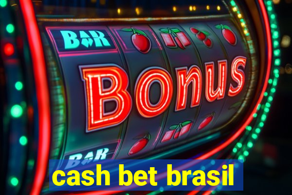 cash bet brasil