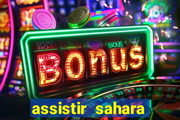 assistir sahara filme de 2005