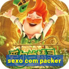 sexo com packer