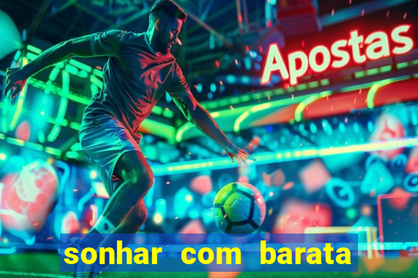 sonhar com barata no jogo do bicho