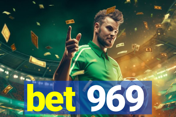 bet 969