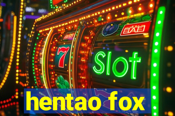 hentao fox