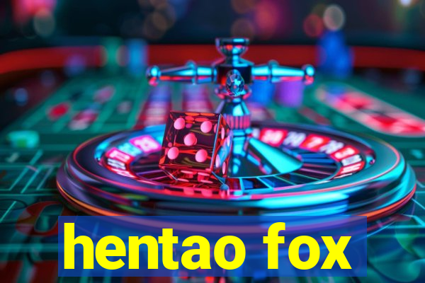 hentao fox