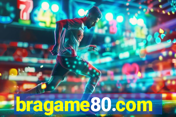 bragame80.com