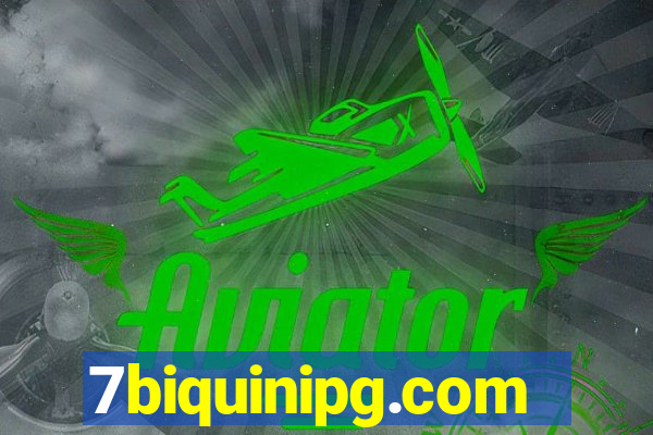 7biquinipg.com