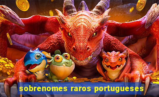 sobrenomes raros portugueses