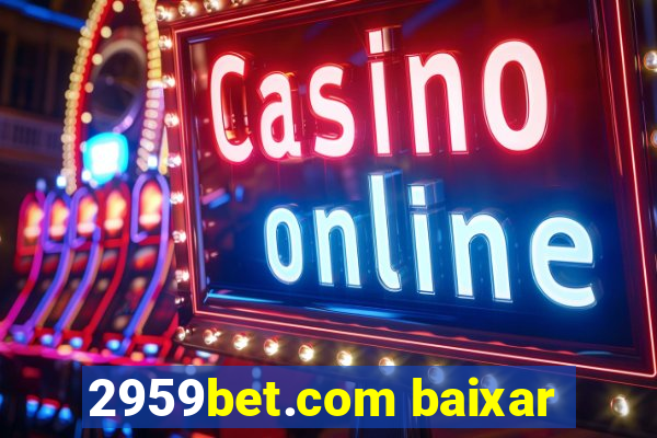 2959bet.com baixar