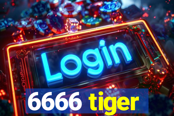 6666 tiger