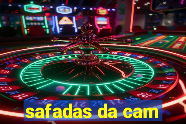 safadas da cam