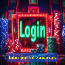 bdm portal zacarias