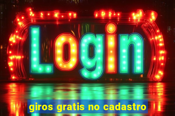 giros gratis no cadastro