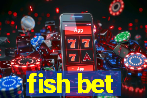 fish bet