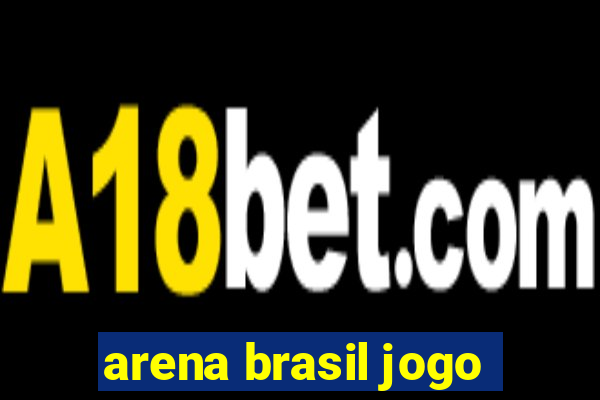 arena brasil jogo