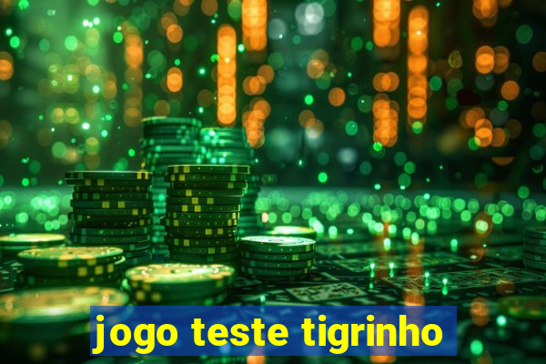 jogo teste tigrinho