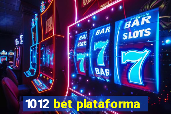 1012 bet plataforma