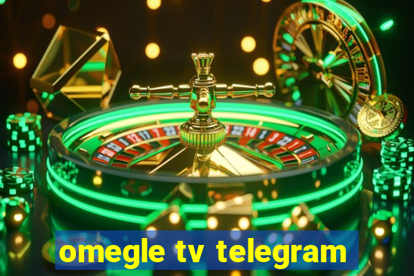 omegle tv telegram