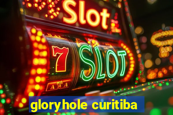 gloryhole curitiba