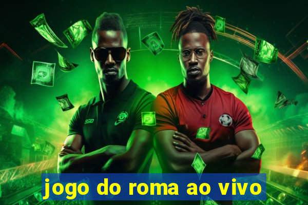 jogo do roma ao vivo