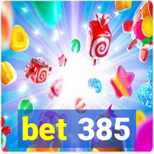 bet 385