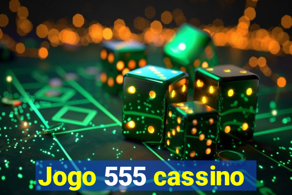 Jogo 555 cassino