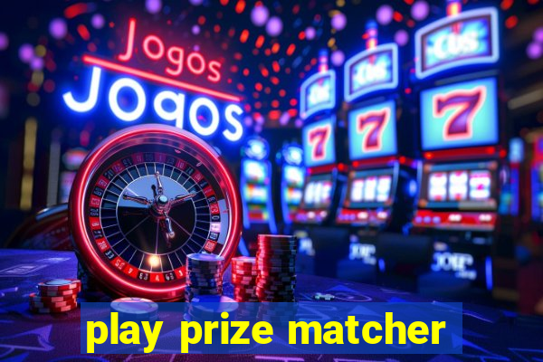 play prize matcher