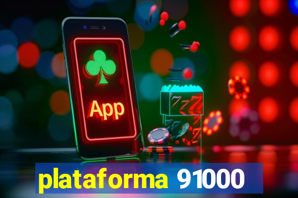 plataforma 91000