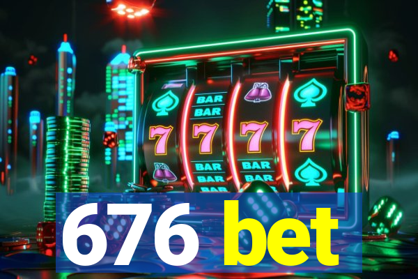 676 bet