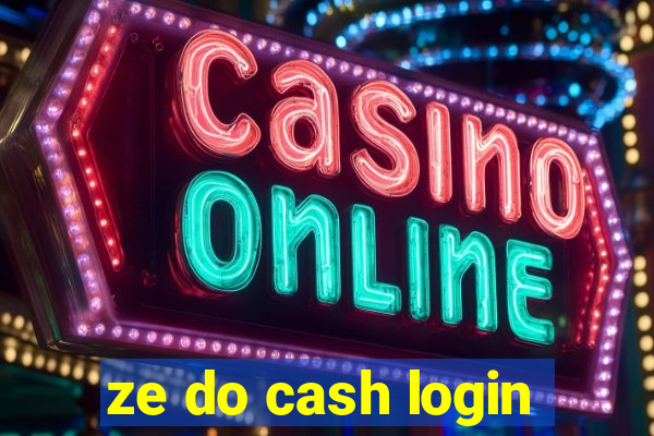 ze do cash login