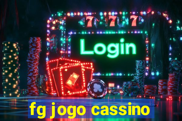 fg jogo cassino