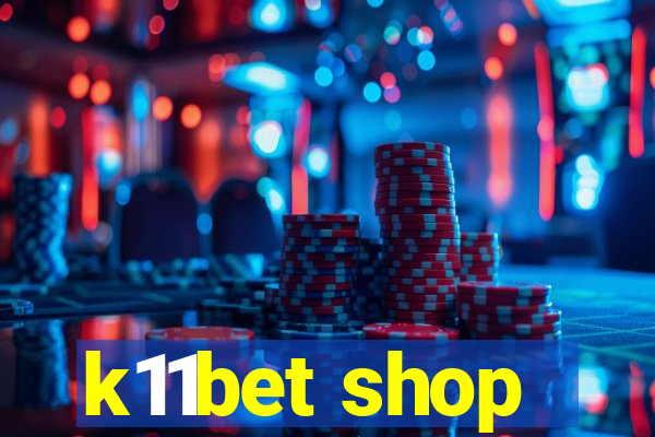 k11bet shop