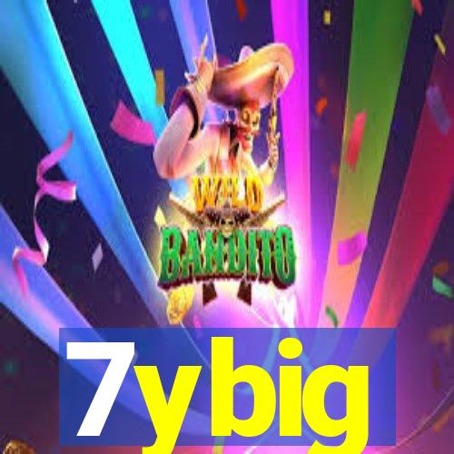 7ybig