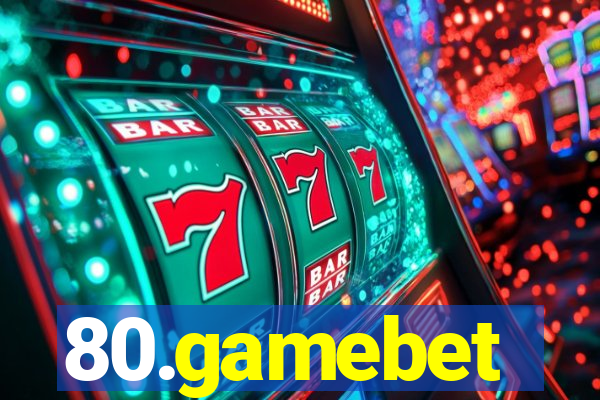 80.gamebet