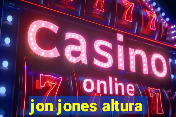 jon jones altura