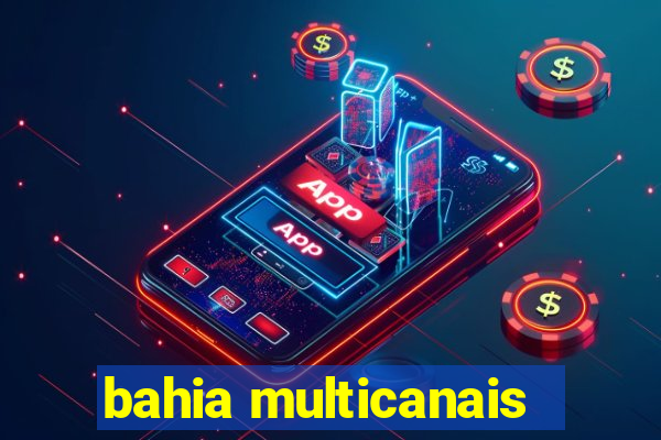 bahia multicanais