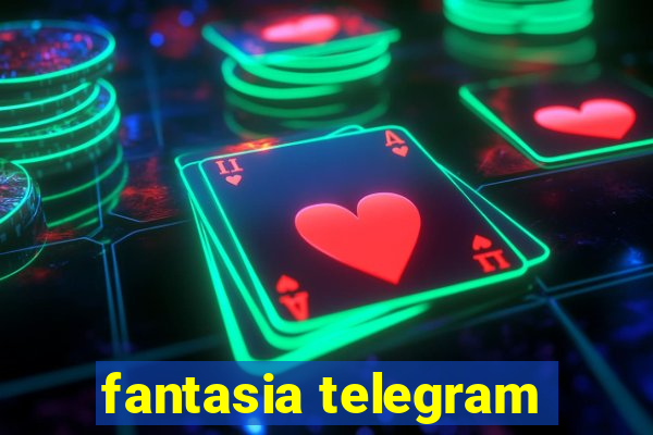 fantasia telegram