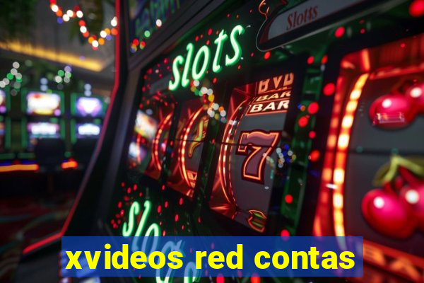 xvideos red contas