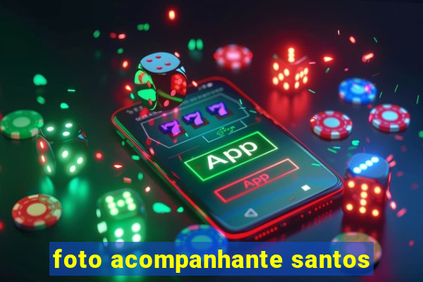 foto acompanhante santos