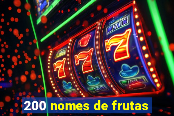 200 nomes de frutas