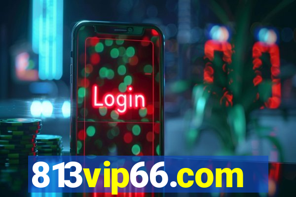 813vip66.com