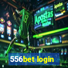 556bet login