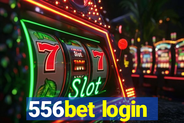 556bet login