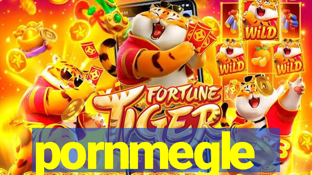 pornmegle