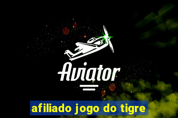 afiliado jogo do tigre