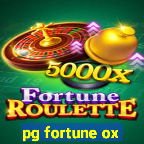 pg fortune ox