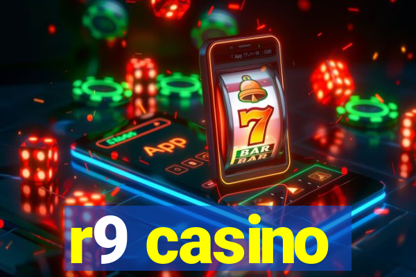 r9 casino